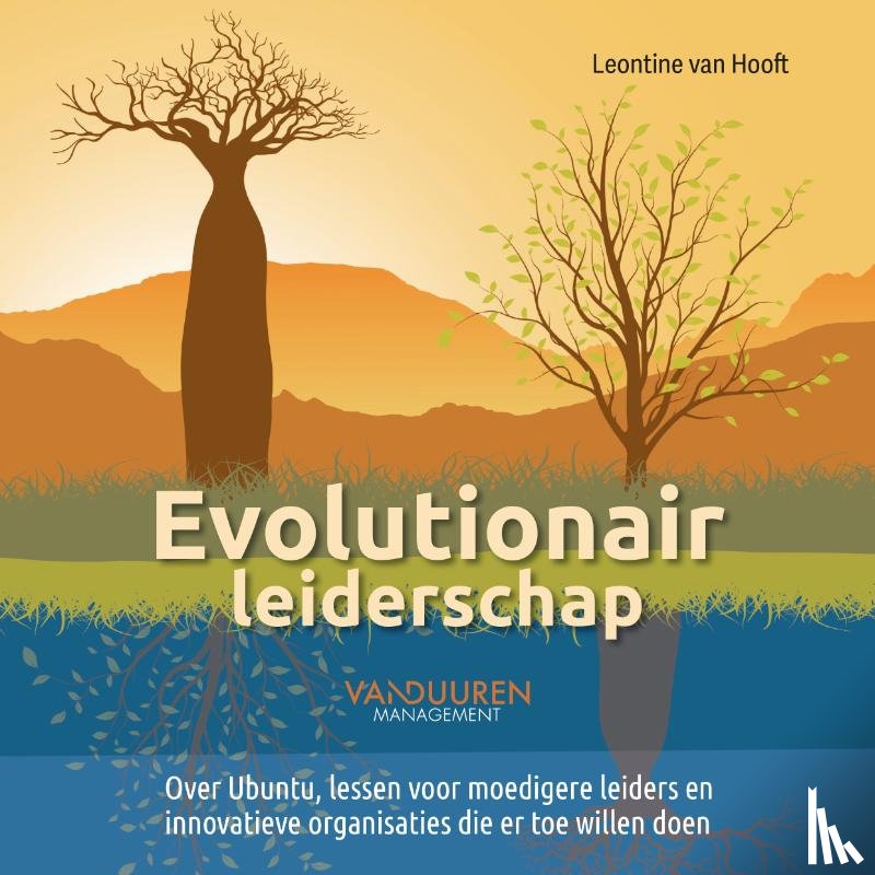 Hooft, Leontine van - Evolutionair Leiderschap