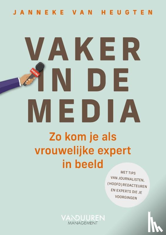 Heugten, Janneke van - Vaker in de media - Zo kom je als vrouwelijk expert in beeld