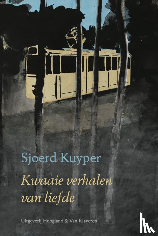 Kuyper, Sjoerd - Kwaaie verhalen van liefde