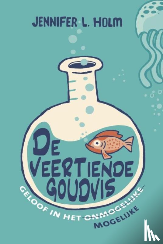 Holm, Jennifer L. - De veertiende goudvis