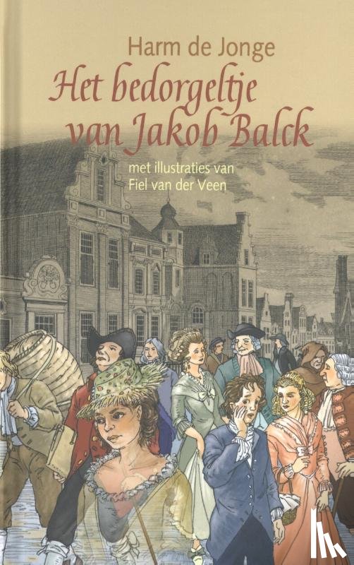 Jonge, Harm de - Het bedorgeltje van Jakob Balck