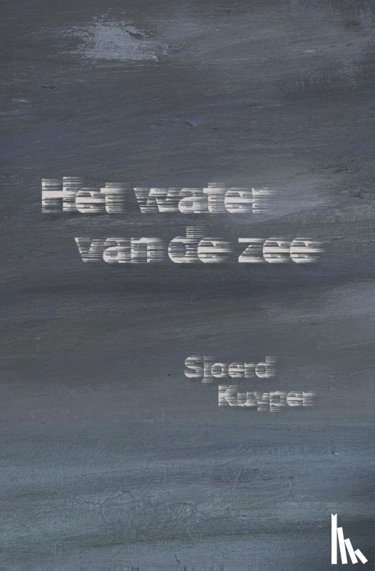 Kuyper, Sjoerd - Het water van de zee