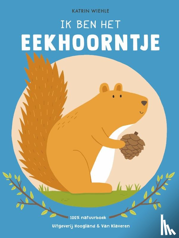 Wiehle, Katrin - Ik ben het eekhoorntje