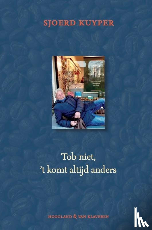 Kuyper, Sjoerd - Tob niet, het komt altijd anders