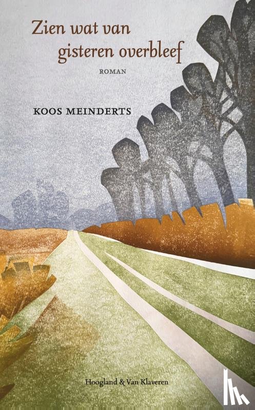 Meinderts, Koos - Zien wat van gisteren overbleef