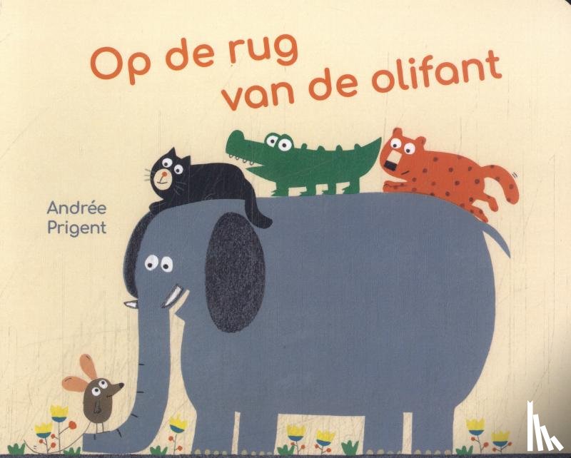 Prigent, Andree - Op de rug van de olifant