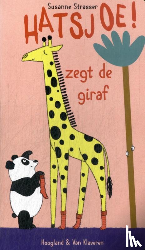 Strasser, Susanne - HATSJOE! zegt de giraf