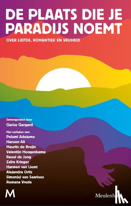 Gargard, Clarice, Liemt, Harmen van, Krieger, Zaïre, Hoogenkamp, Valentijn, Jong, Raoul de, Bruijn, Maurits de, Vrede, Romana, Ali, Haroon, Adejumo, Pelumi, Ortiz, Alejandra, Saarloos, Simon(e) van - De plaats die je paradijs noemt
