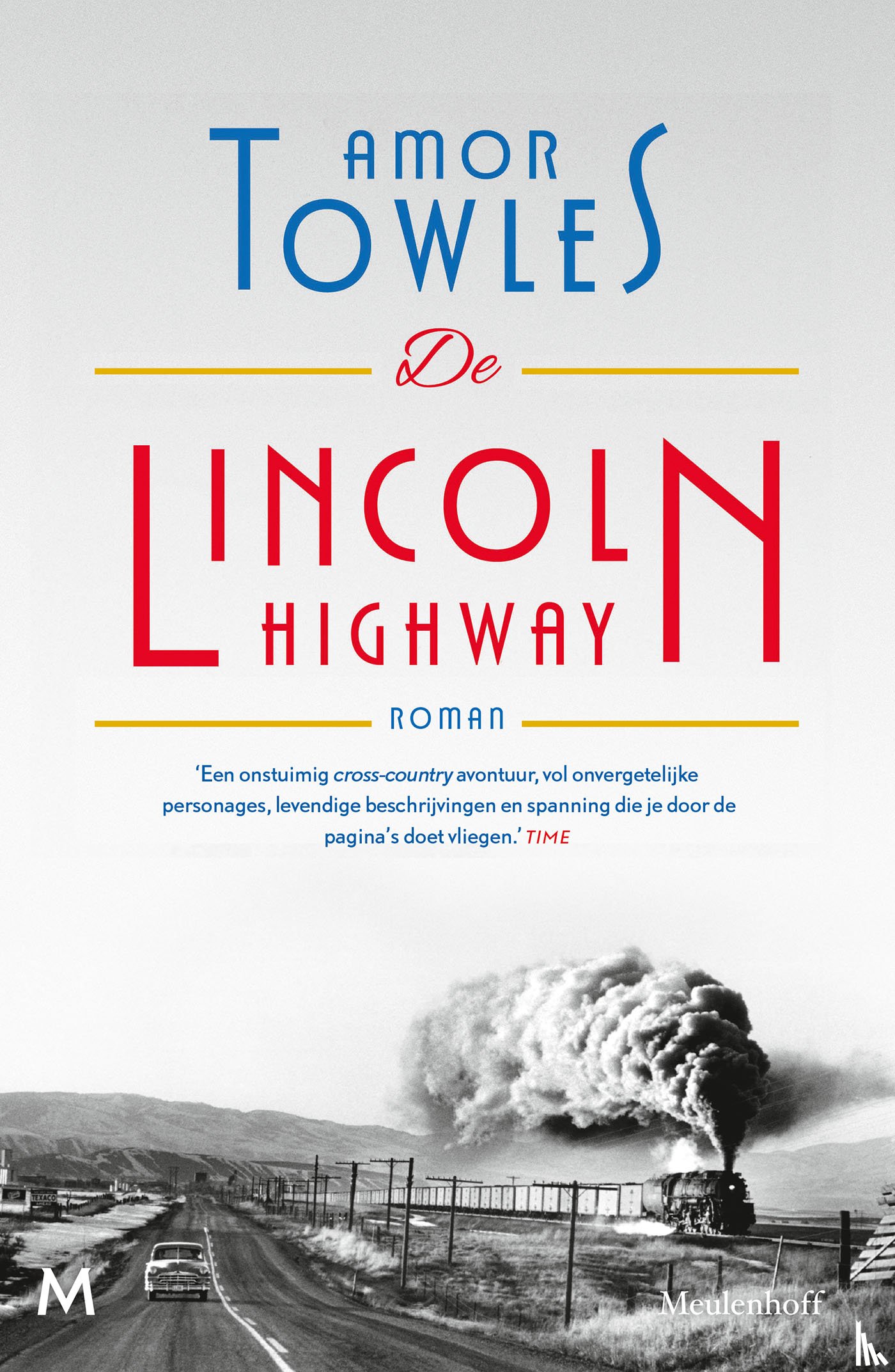 Towles, Amor - De Lincoln Highway