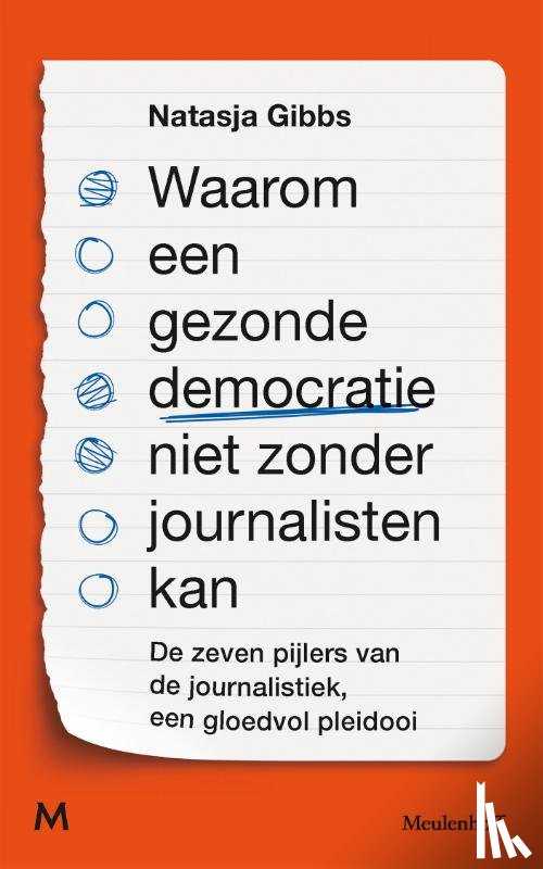 Gibbs, Natasja - Waarom een gezonde democratie niet zonder journalisten kan