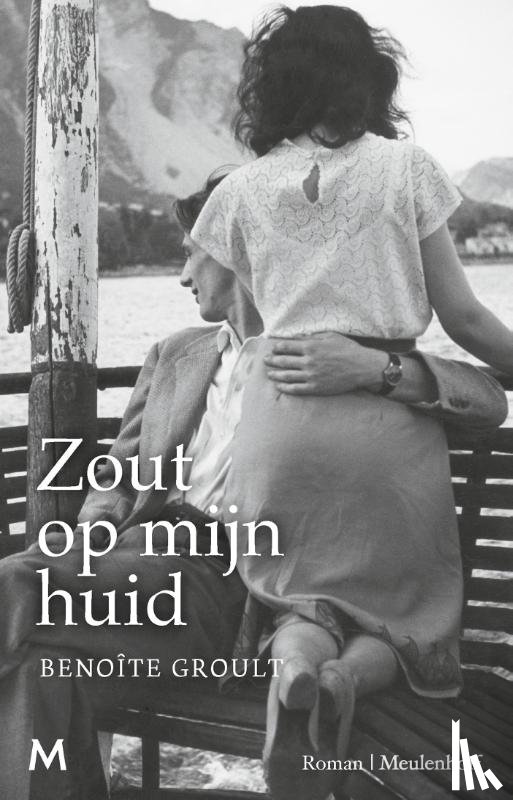 Groult, Benoîte - Zout op mijn huid