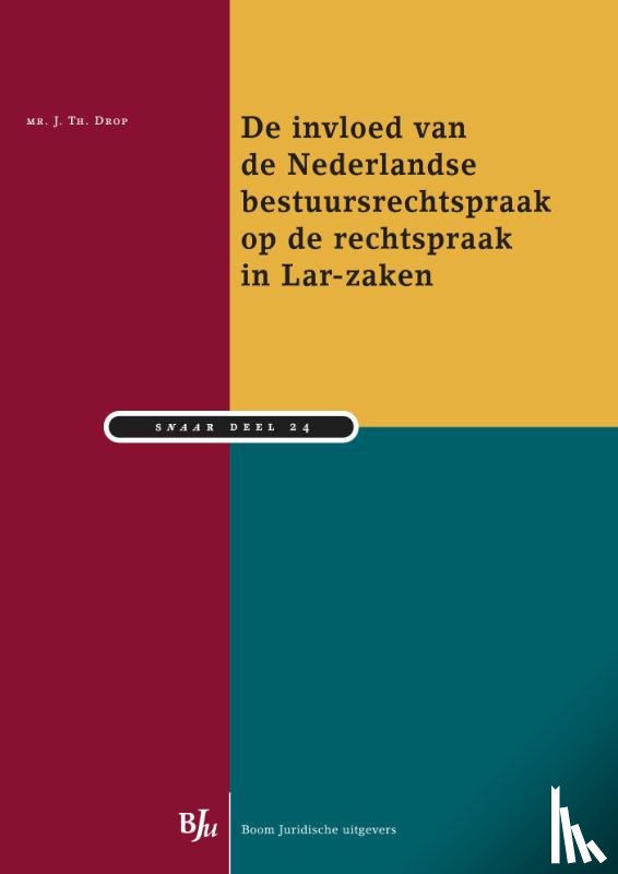 Drop, Johannes Theodoor - De invloed van de Nederlandse bestuursrechtspraak op de rechtspraak in Lar-zaken