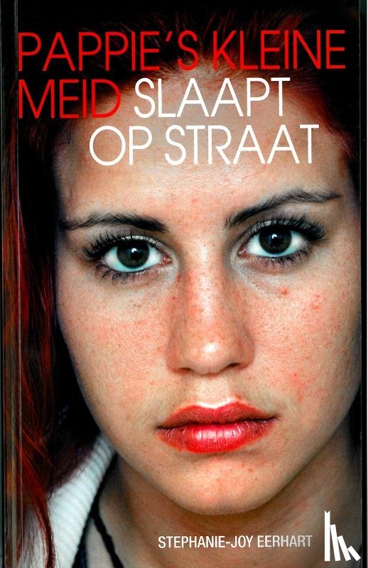 Eerhart, Stephanie-Joy, Vitataal - Pappie's kleine meid slaapt op straat
