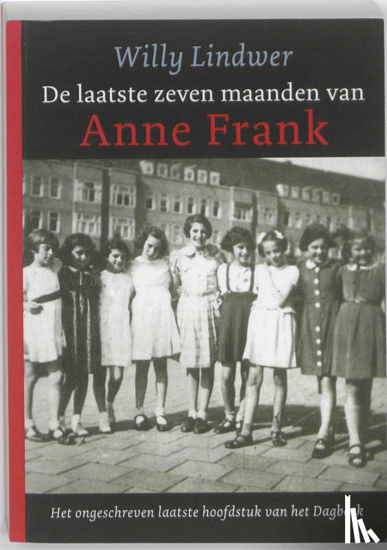 Lindwer, Willy - De Laatste zeven maanden van Anne Frank