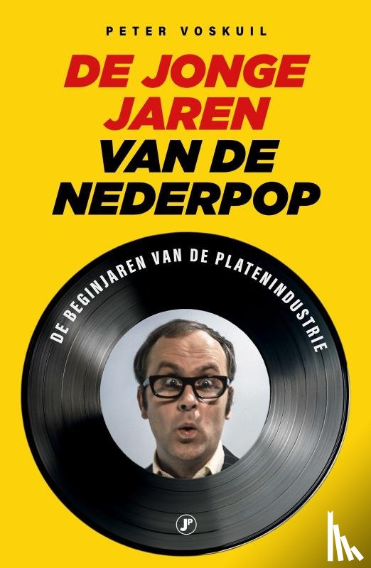 Voskuil, Peter - De jonge jaren van de Nederpop