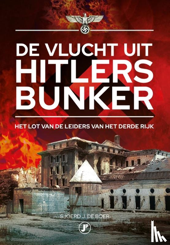 De Boer, Sjoerd J. - De vlucht uit Hitlers bunker