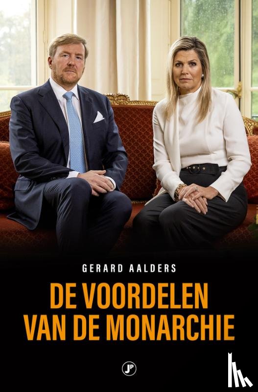 Aalders, Gerard - De voordelen van de monarchie