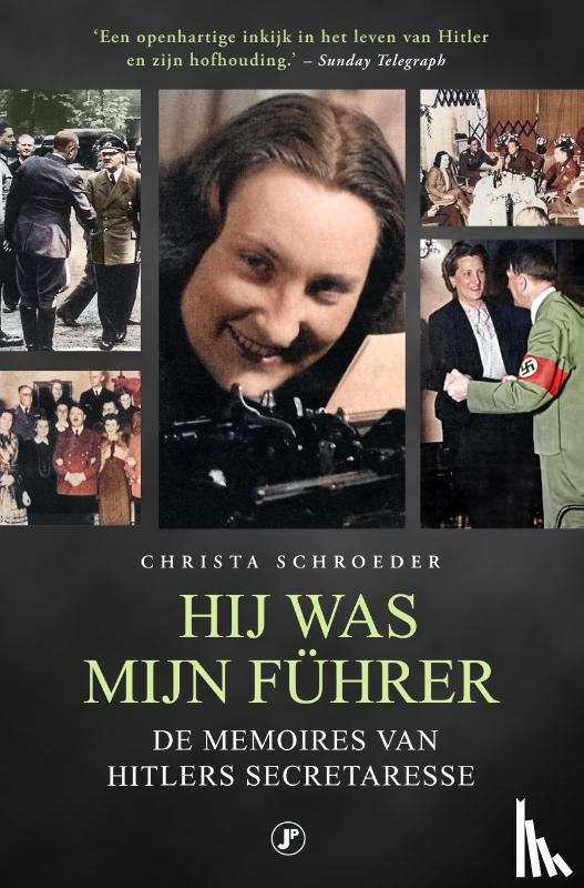 Schroeder, Christa - Hij was mijn Führer