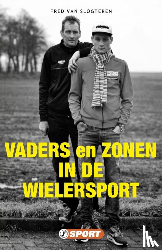 Slogteren, Fred van - Vaders en zonen in de wielersport