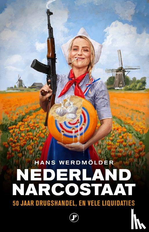 Werdmölder, Hans - Nederland narcostaat