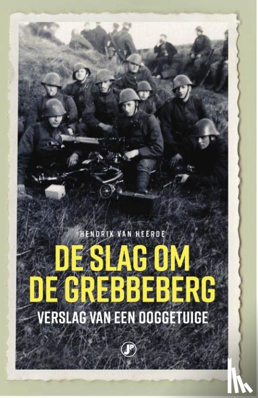 Heerde, Hendrik van - De slag om de Grebbeberg