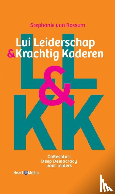 Rossum, Stephanie van - Lui leiderschap & krachtig kaderen