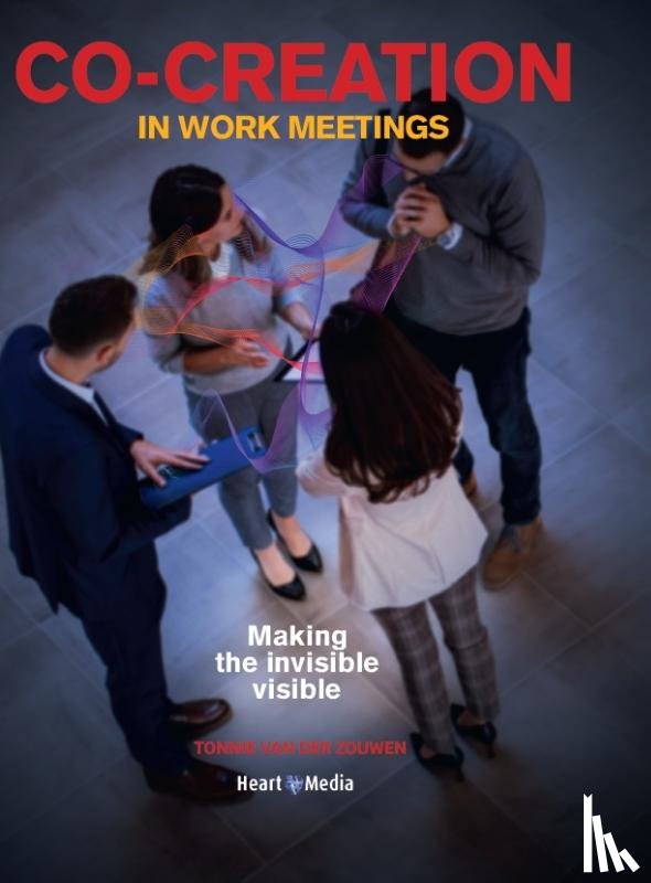 Zouwen, Tonnie van der - Co-creation in work meetings