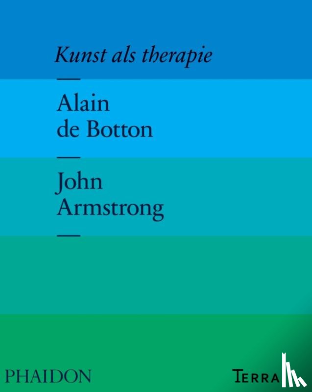 Botton, Alain de, Armstrong, John - Kunst als therapie