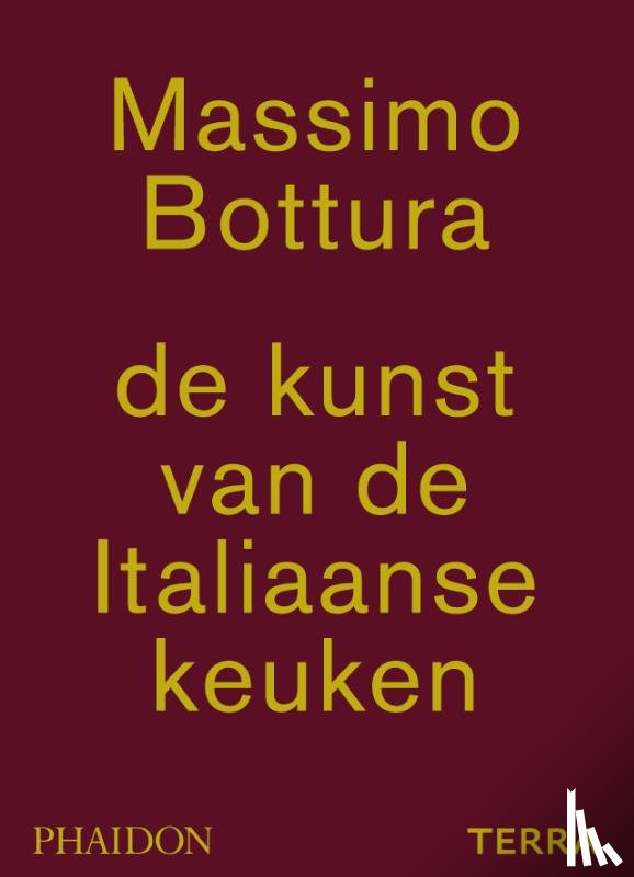 Bottura, Massimo - De kunst van de Italiaanse keuken