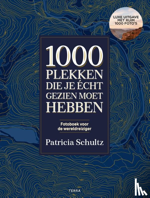 Schultz, Patricia - 1000 plekken die je echt gezien moet hebben