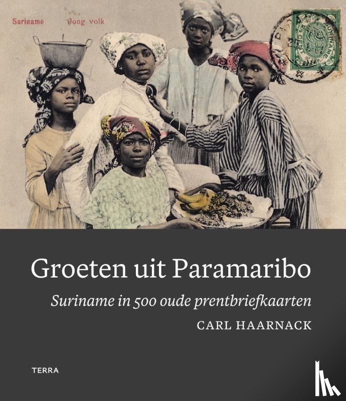 Haarnack, Carl - Groeten uit Paramaribo