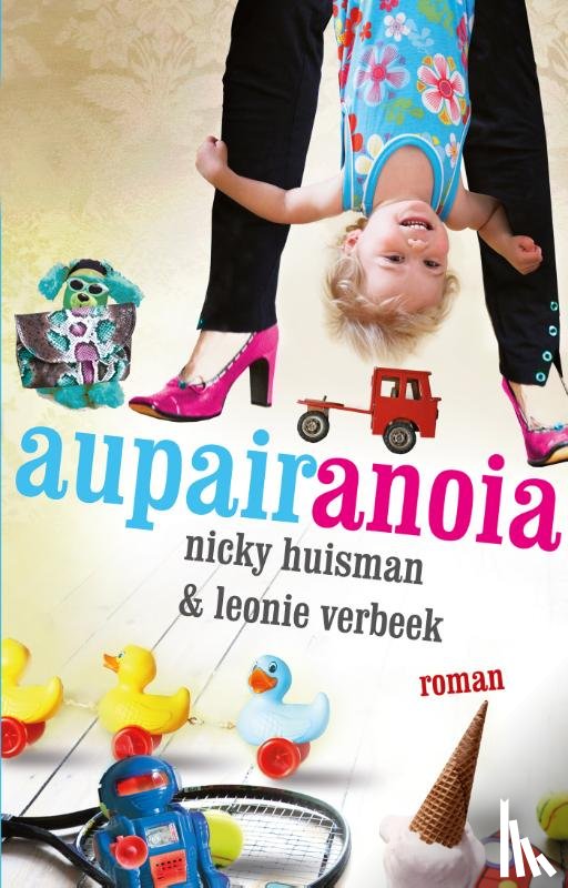 Huisman, Nicky, Verbeek, Leonie - Aupairanoia