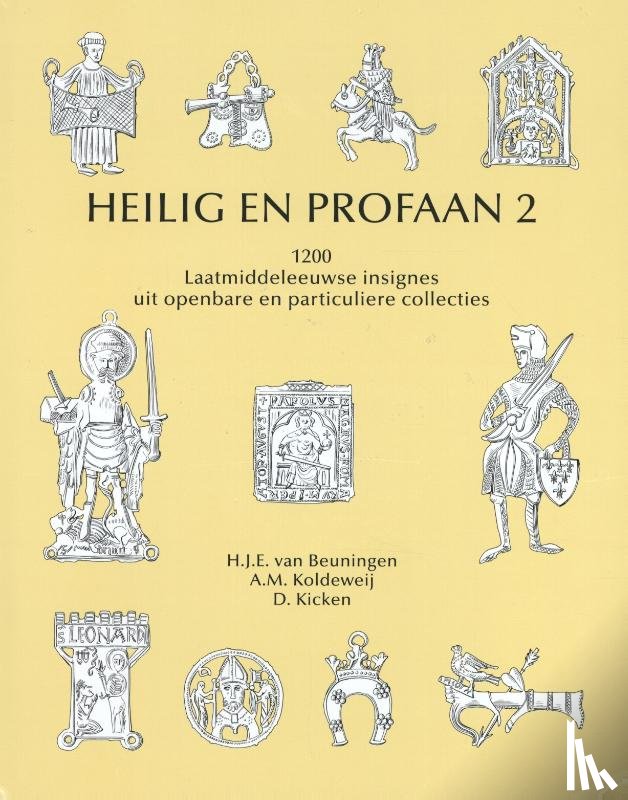 Beuningen, H.J.E. van, Koldeweij, A.M., Kicken, D. - HEILIG EN PROFAAN 2