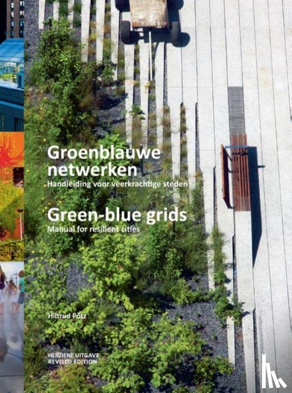 Pötz, Hiltrud - Groenblauwe netwerken / Green-blue grids