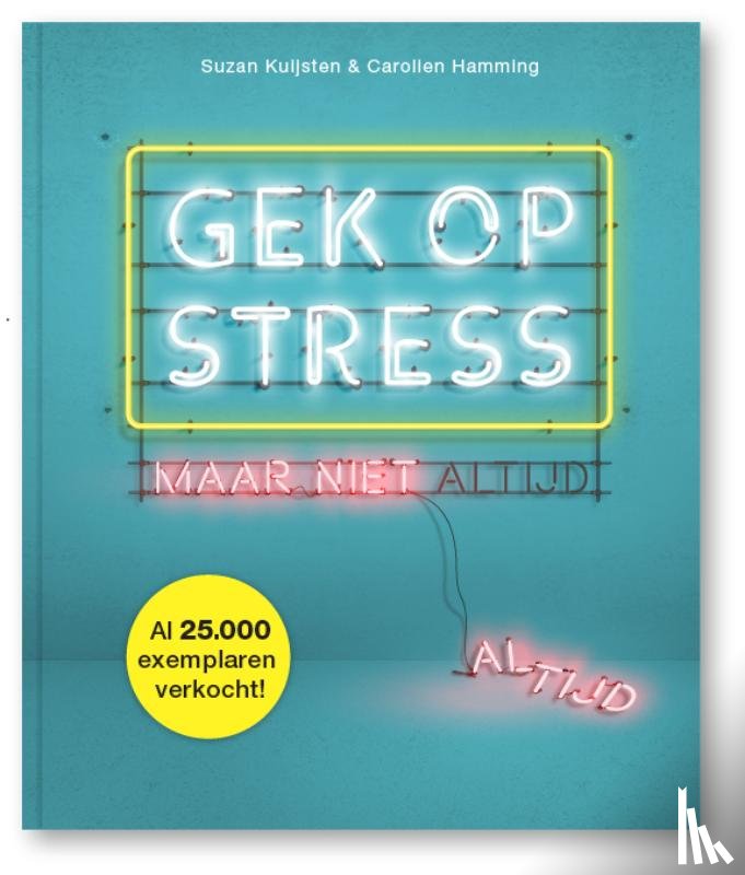 Kuijsten, Suzan, Hamming, Carolien - Gek op stress