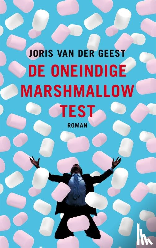Geest, Joris Van der - De oneindige marshmallow test