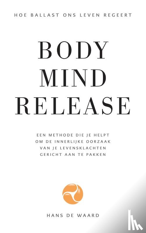 Waard, Hans de - Body Mind Release
