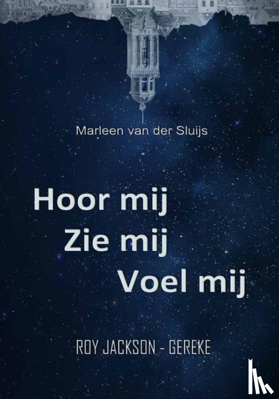 Gereke, Roy - Hoor mij Zie mij Voel mij