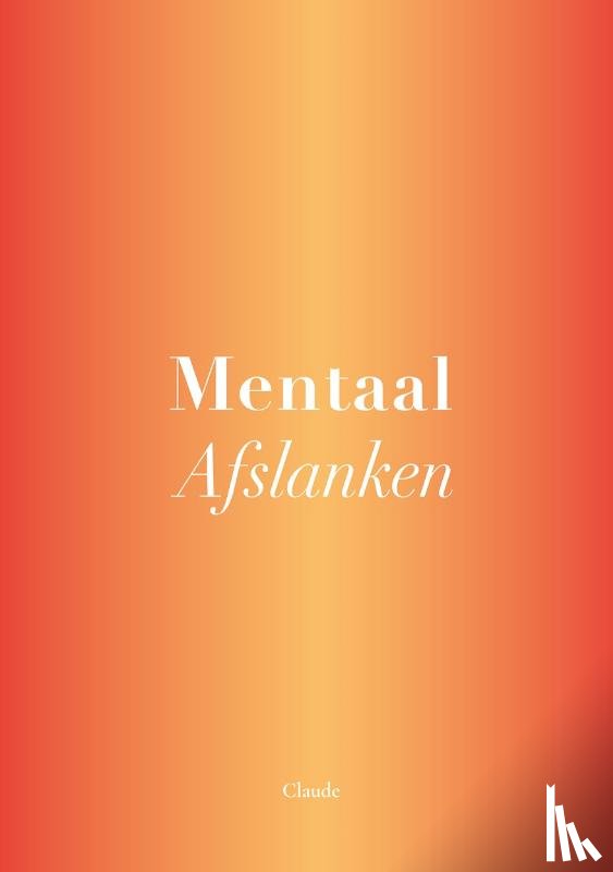 Claude - Mentaal Afslanken