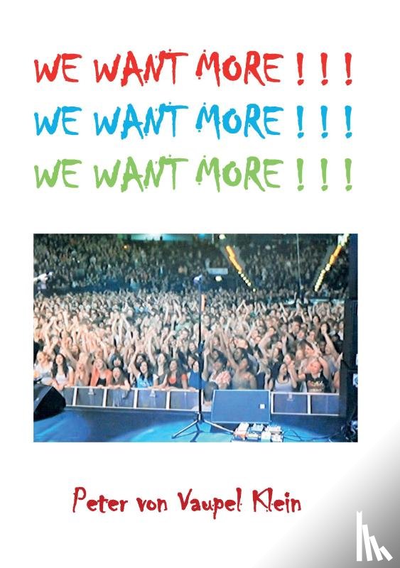 Vaupel Klein, Peter von - WE WANT MORE ! ! !