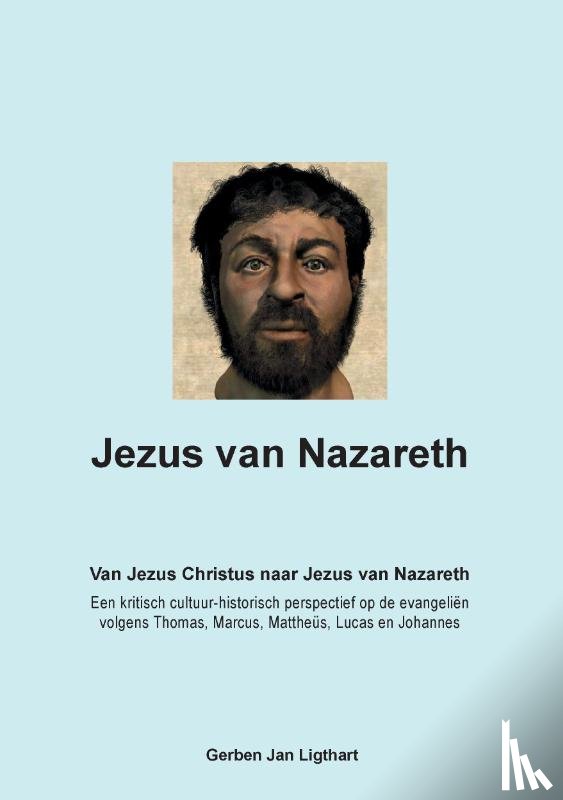 Ligthart, Gerben Jan - Jezus van Nazareth