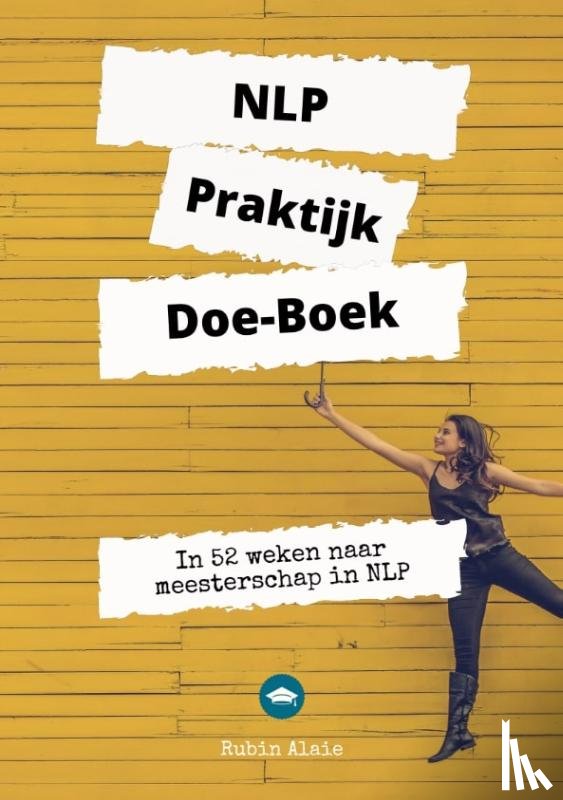 Alaie, Rubin, Opleidingscentrum, Het Nlp College - NLP Praktijk Doe-Boek
