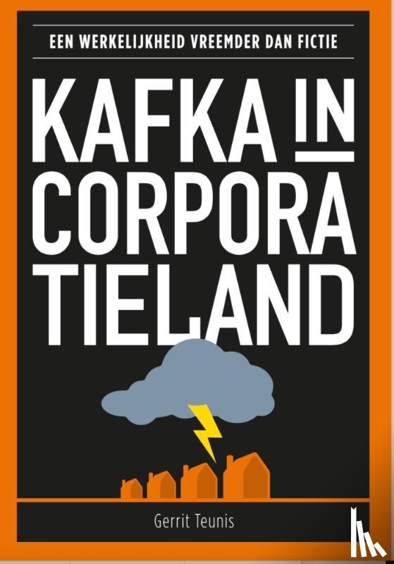 Teunis, Gerrit - Kafka in corporatieland
