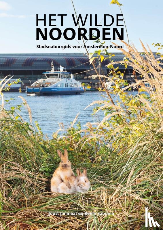 Janmaat, Joost, Saouma, Reem, Vonk, Freek, Van Heemstra, Marjolijn - Het Wilde Noorden
