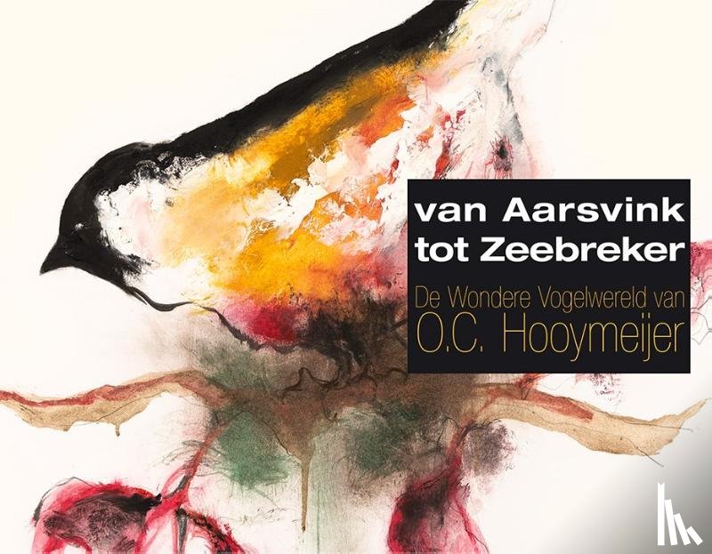 Hooymeijer, O.C. - Van Aarsvink tot Zeebreker