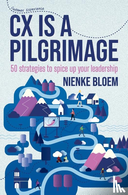 Bloem, Nienke - CX is a pilgrimage
