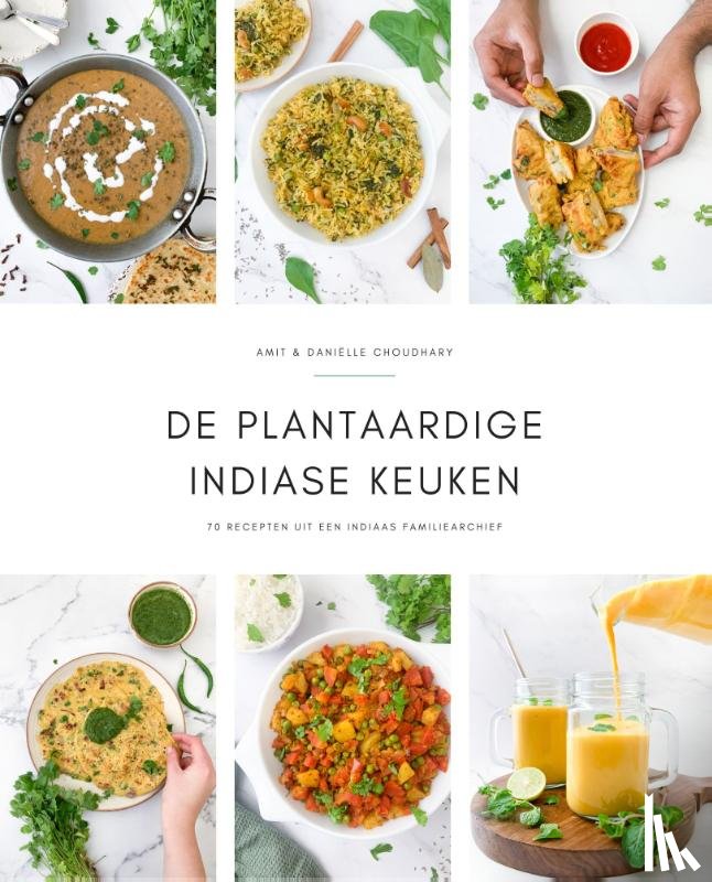 Choudhary-Kwint, Daniëlle, Choudhary, Amit - De plantaardige Indiase keuken