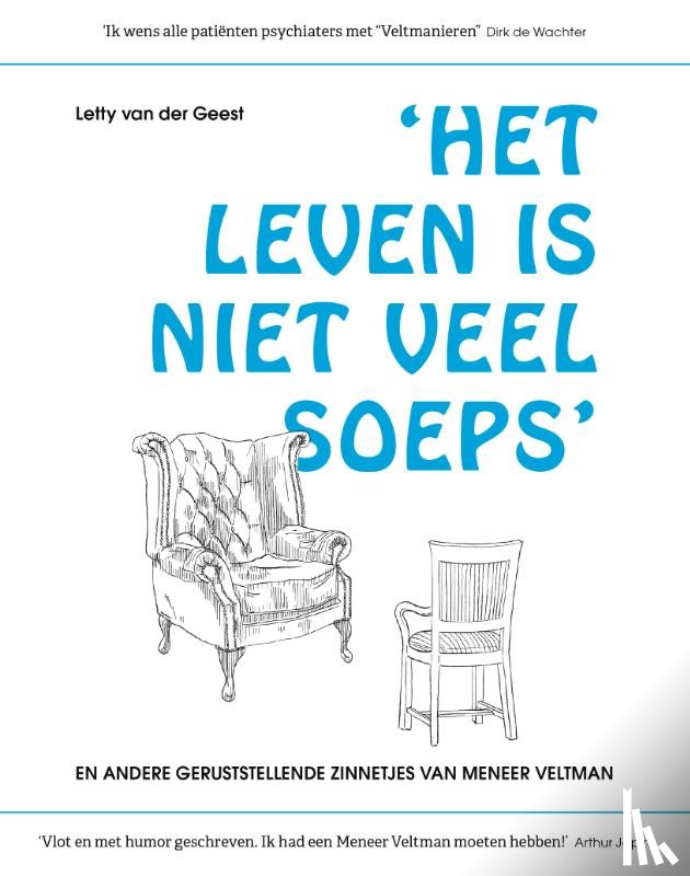 Geest, Letty van der - Het leven is niet veel soeps en andere geruststellende zinnetjes van Meneer Veltman