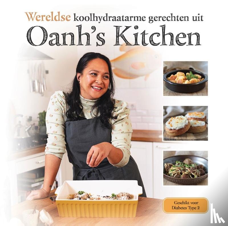 Ha Thi Ngoc, Oanh - Wereldse koolhydraatarme gerechten uit Oanh's Kitchen