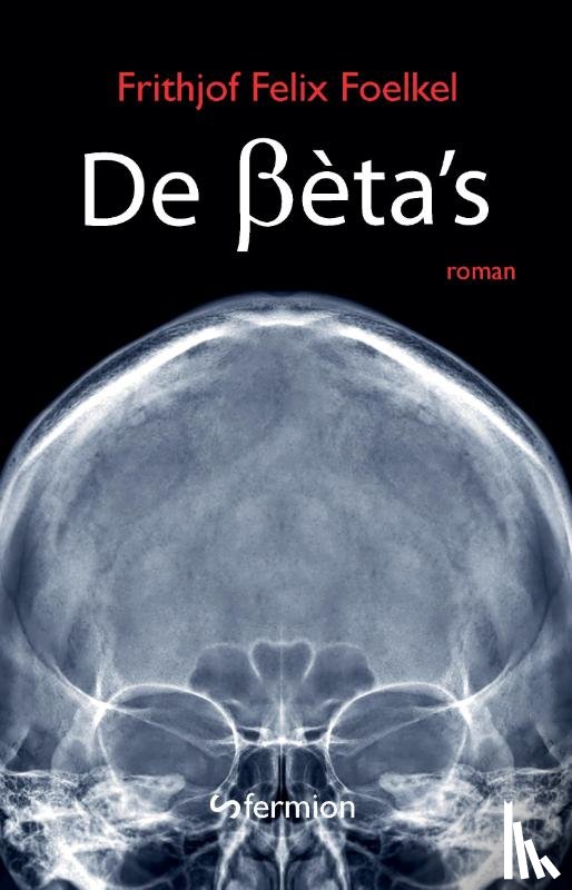 Foelkel, Frithjof Felix - De Beta's